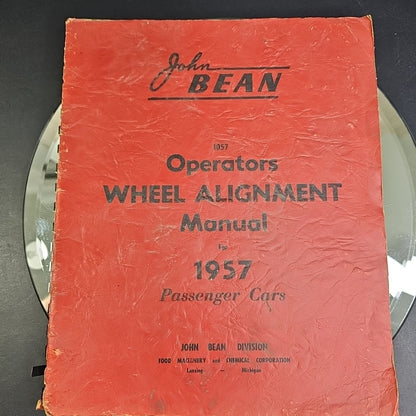 1957 JOHN BEAN OPERATORS WHEEL ALIGNMENT MANUAL PASSENGER CARS