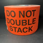 Do Not Double Stack Stickers ULINE S-5169 Large Open Roll Nearly Full 4x6" USA